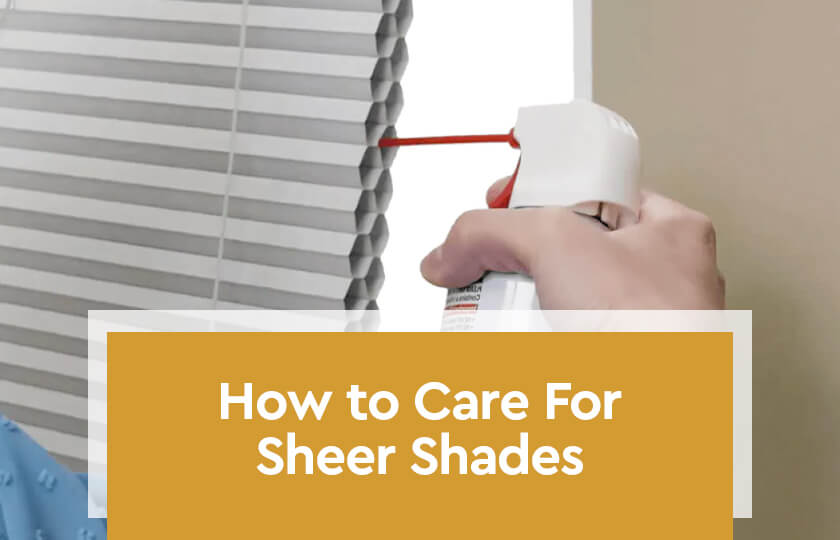 how-to-care-for-sheer-shades